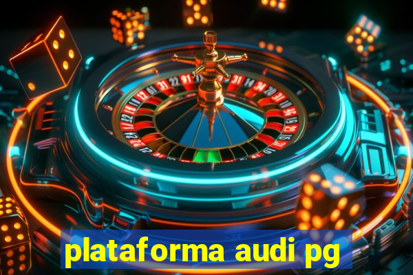 plataforma audi pg